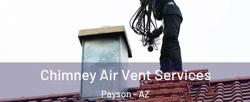 Chimney Air Vent Services Payson - AZ