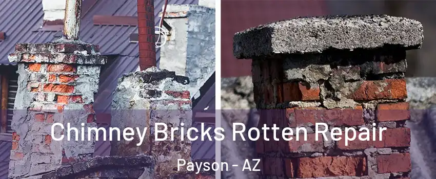  Chimney Bricks Rotten Repair Payson - AZ