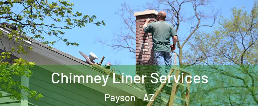  Chimney Liner Services Payson - AZ