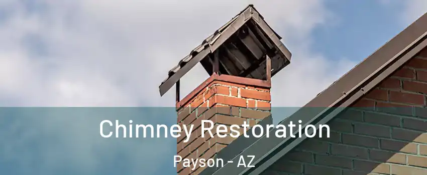  Chimney Restoration Payson - AZ