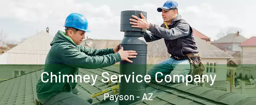  Chimney Service Company Payson - AZ