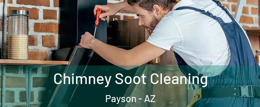  Chimney Soot Cleaning Payson - AZ