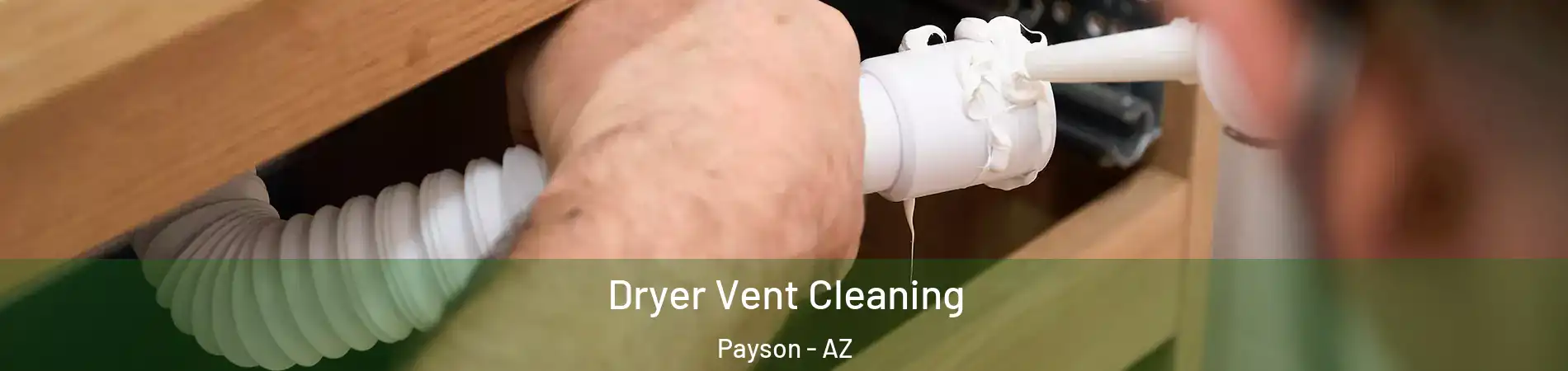  Dryer Vent Cleaning Payson - AZ