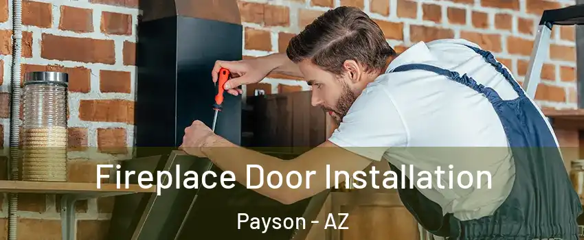  Fireplace Door Installation Payson - AZ