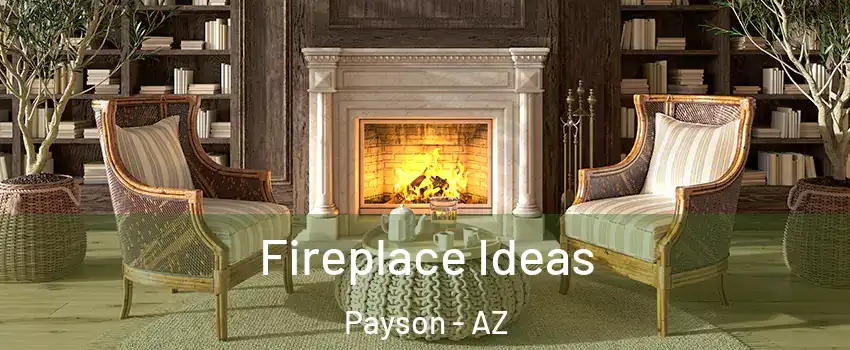  Fireplace Ideas Payson - AZ