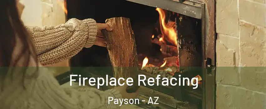  Fireplace Refacing Payson - AZ