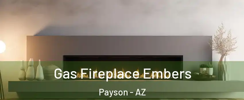  Gas Fireplace Embers Payson - AZ