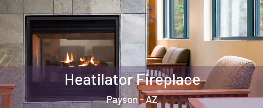  Heatilator Fireplace Payson - AZ