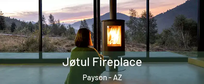  Jøtul Fireplace Payson - AZ