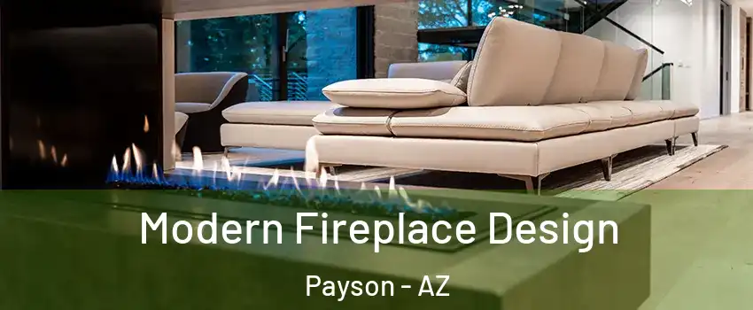  Modern Fireplace Design Payson - AZ