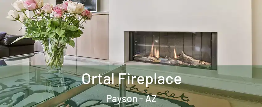 Ortal Fireplace Payson - AZ