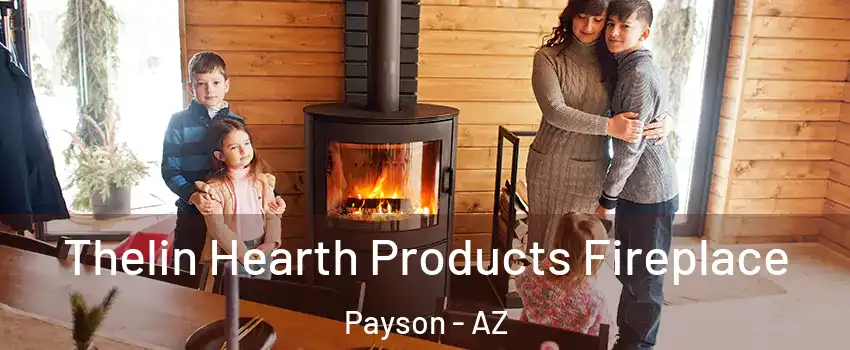 Thelin Hearth Products Fireplace Payson - AZ